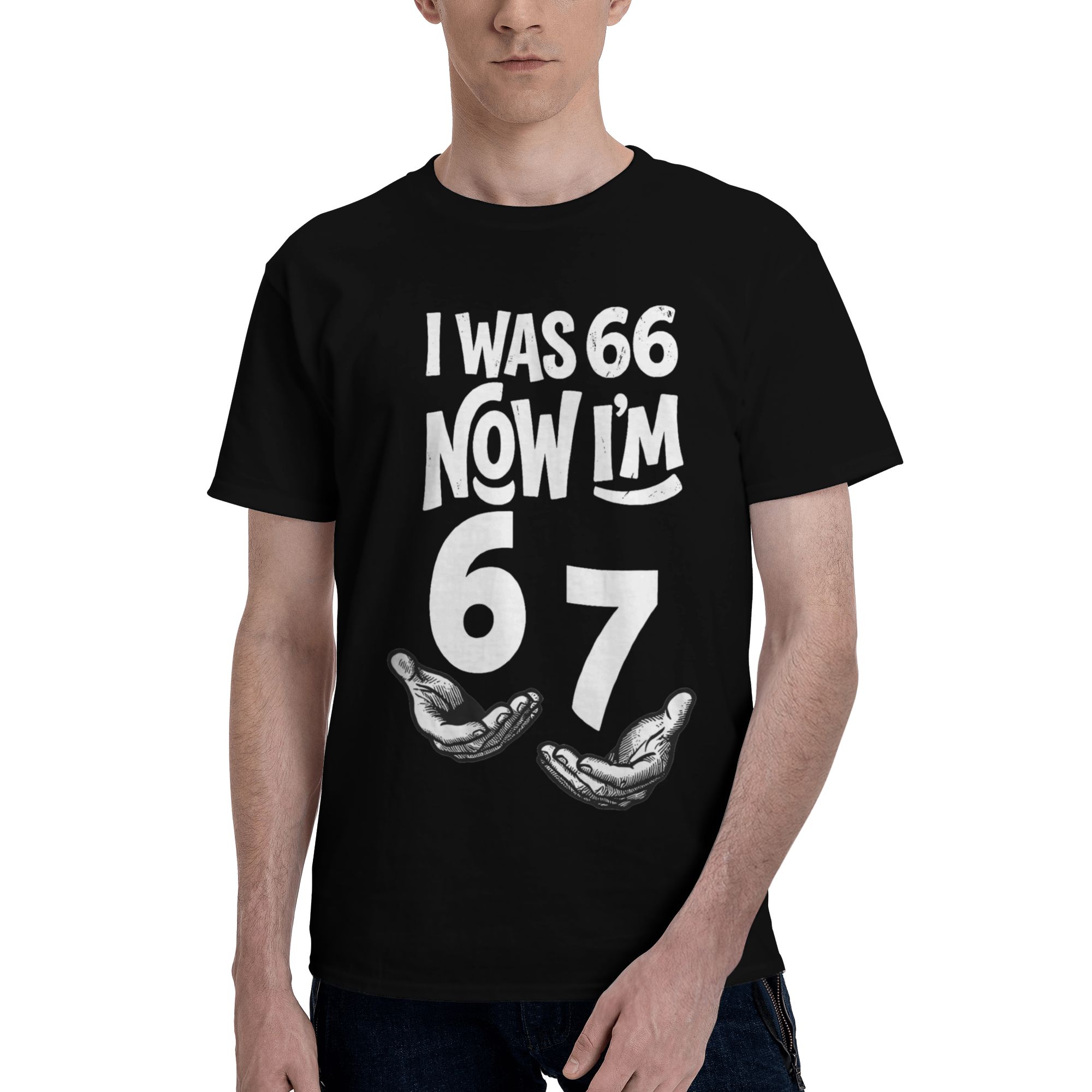I was 66 Now I m 67 Years Funn - đánh giá và giá Men'S Fashion Now